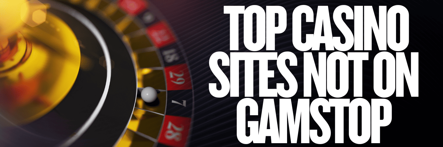 Exploring Non-Gamstop Casinos Your Ultimate Guide