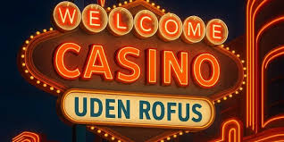 Casinoer Uden Rofus - Spil Trygt og Uden Bekymringer