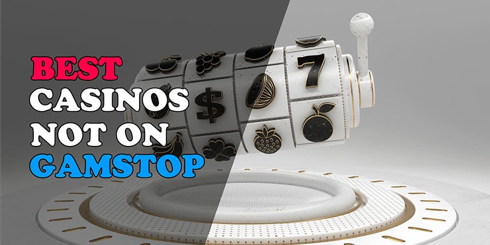 Top Casino Sites Not on Gamstop Explore Your Gaming Options
